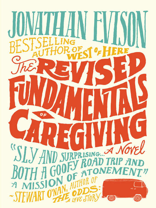 Title details for The Revised Fundamentals of Caregiving by Jonathan Evison - Available